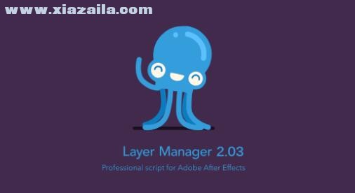 Layer Manager(AE图层管理器脚本) v2.0.3 官方版