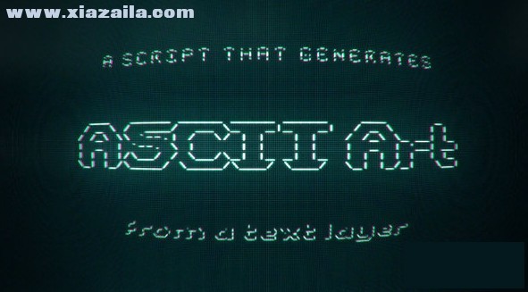ASCII Generator(AE复古编码特效脚本) v1.3免费版